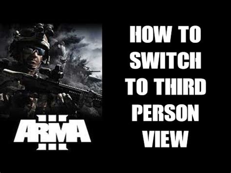 arma 3 how to go 3rd person|Beginners Guide: How To Switch To & Enable Third 3rd Person .